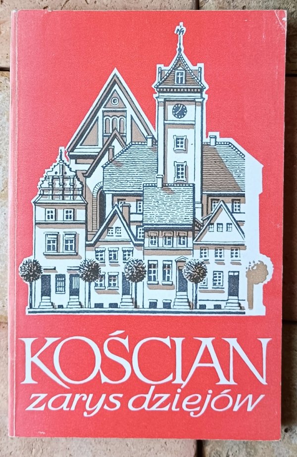 Zbigniew Wielgosz • Kościan. Zarys dziejów - okładka