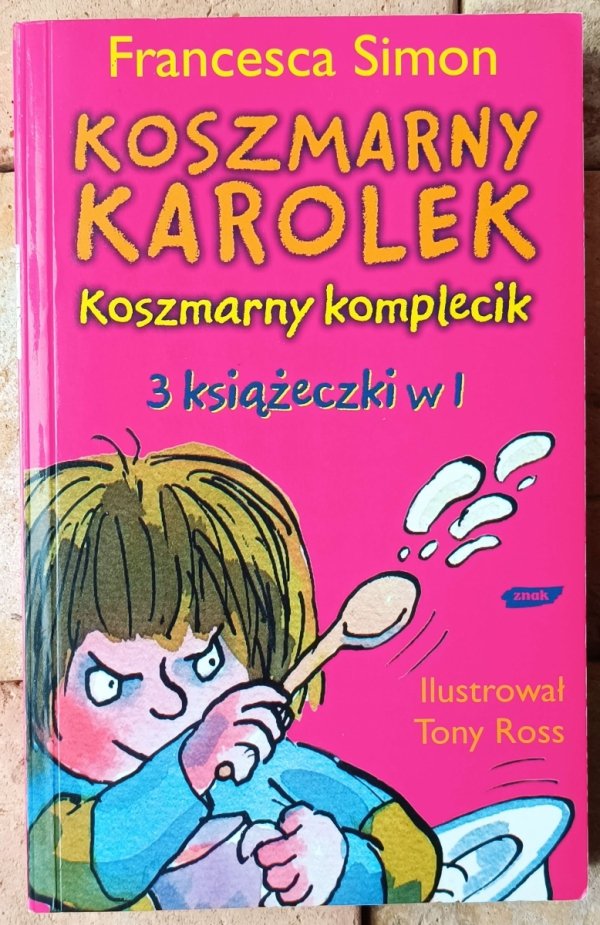 Francesca Simon • Koszmarny Karolek. Koszmarny komplecik. 3 książeczki w 1 - okładka