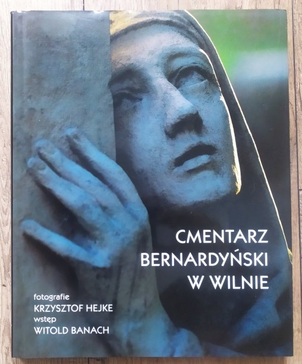 Krzysztof Hejke, Witold Banach Cmentarz Bernardyński w Wilnie
