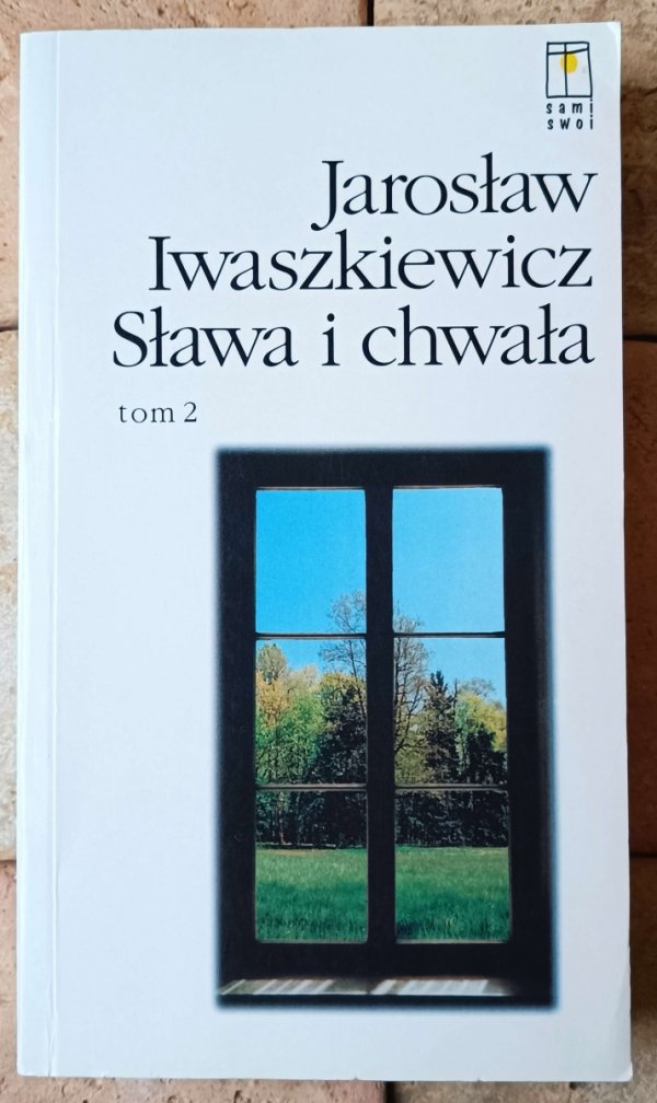 Jarosław Iwaszkiewicz • Sława i chwała  [komplet 3 tomów] - okładka