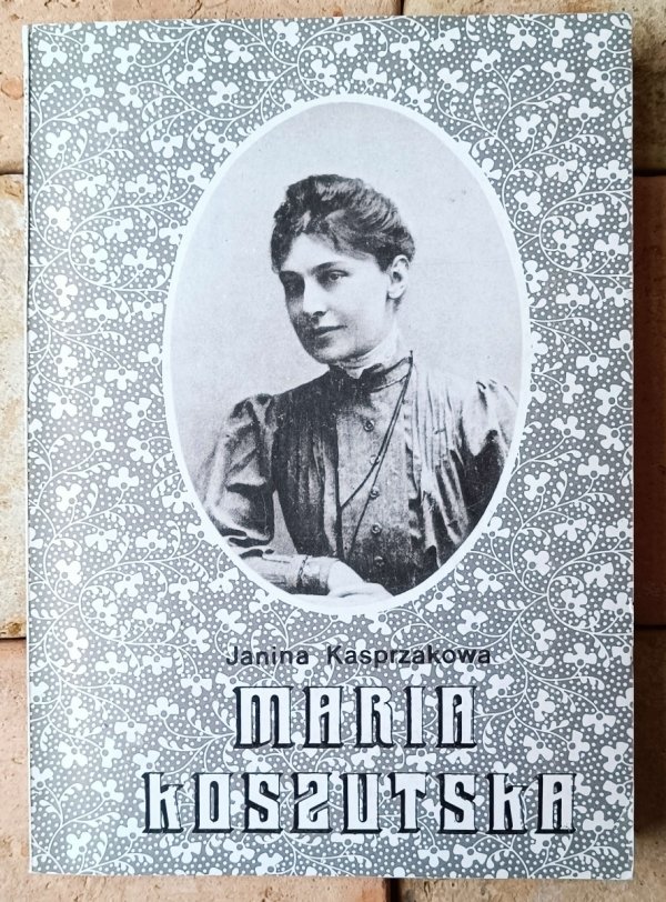 Janina Kasprzakowa • Maria Koszutska - okładka