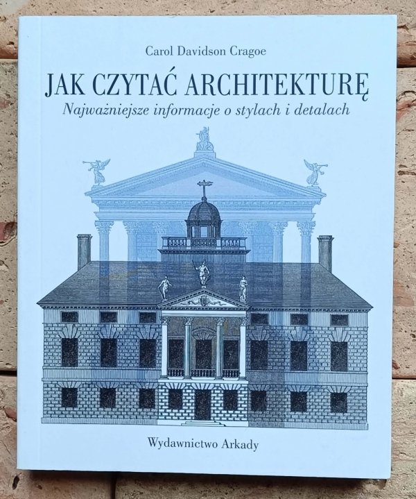 Carol Davidson Cragoe - Jak czytać architekturę? 
