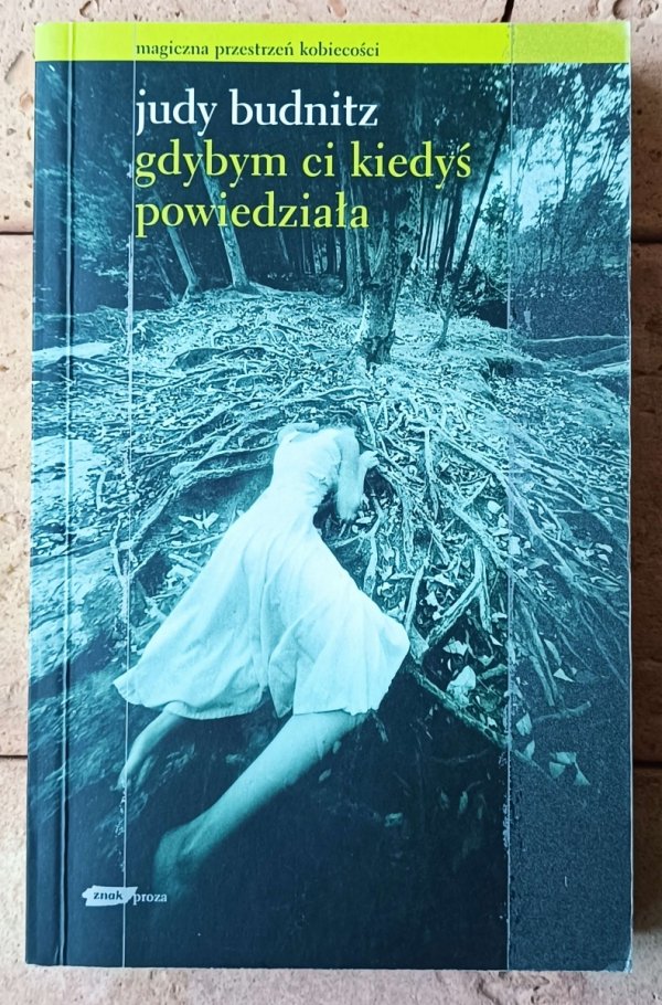 Judy Budnitz Gdybym Ci kiedyś powiedziała - okładka