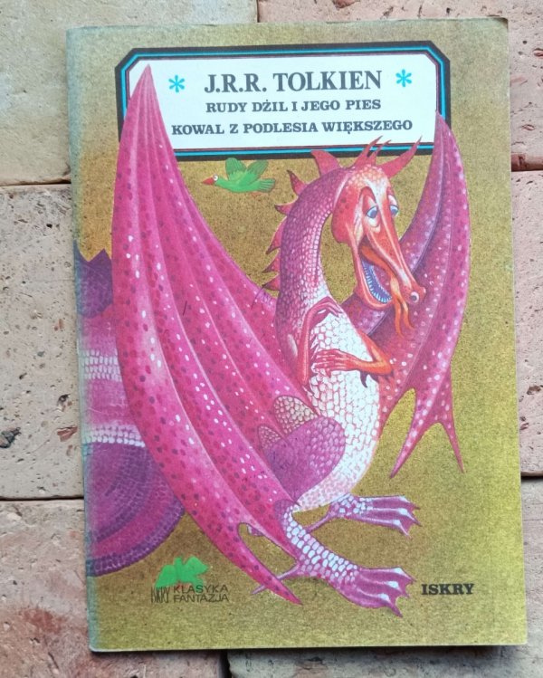 J.R.R. Tolkien - Rudy Dżil i jego pies. Kowal z Polesia Większego