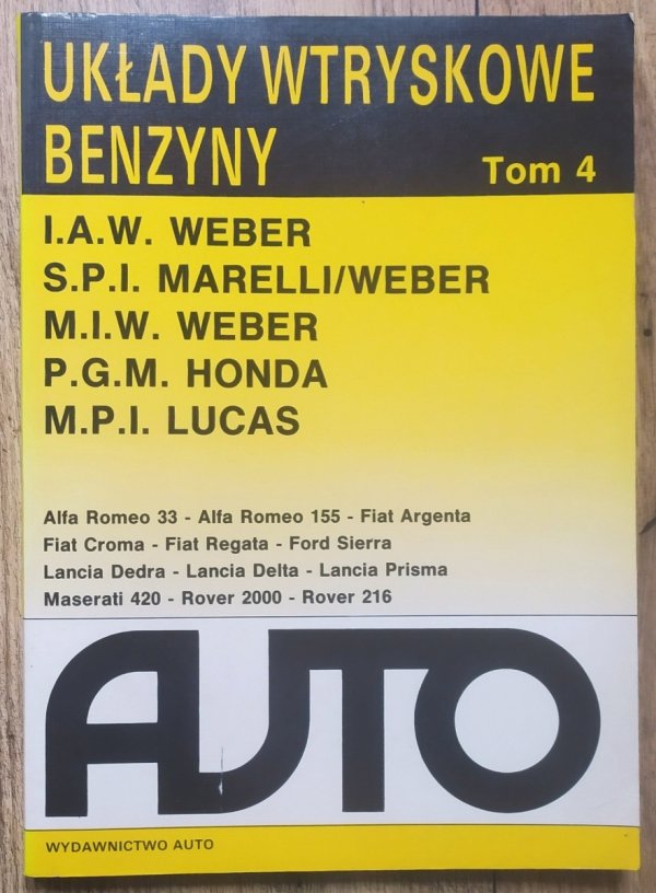 Układy wtryskowe benzyny tom 4. Weber, Honda, Marelii, Lucas