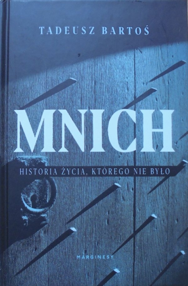 Tadeusz Bartoś • Mnich. Historia życia, którego nie było