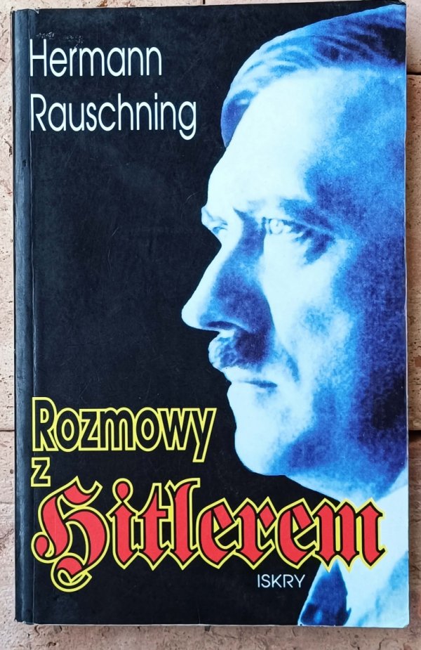 Hermann Rauschning • Rozmowy z Hitlerem