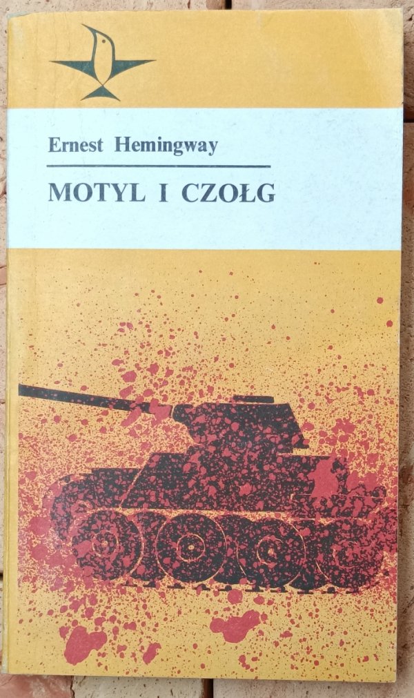 Ernest Hemingway  Motyl i czołg
