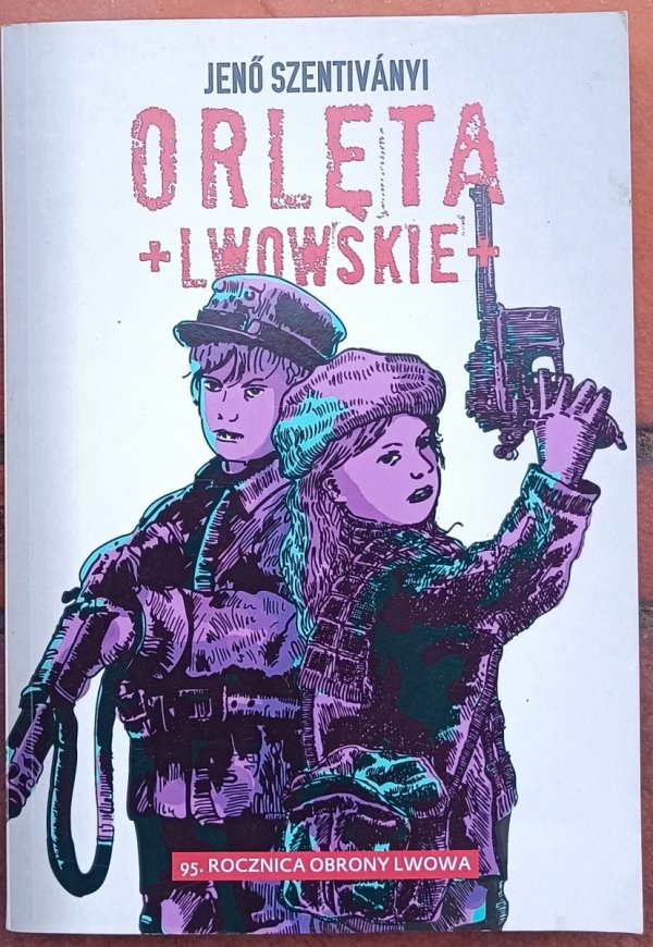  Jeno Szentivanyi • Orlęta Lwowskie