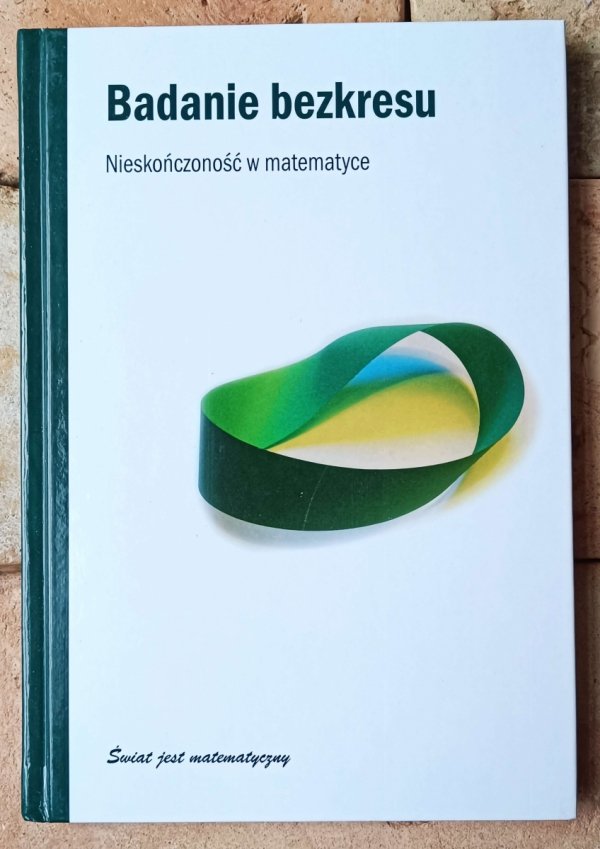 Enrique Gracian  Badanie bezkresu. Nieskonczoność w matematyce - okładka