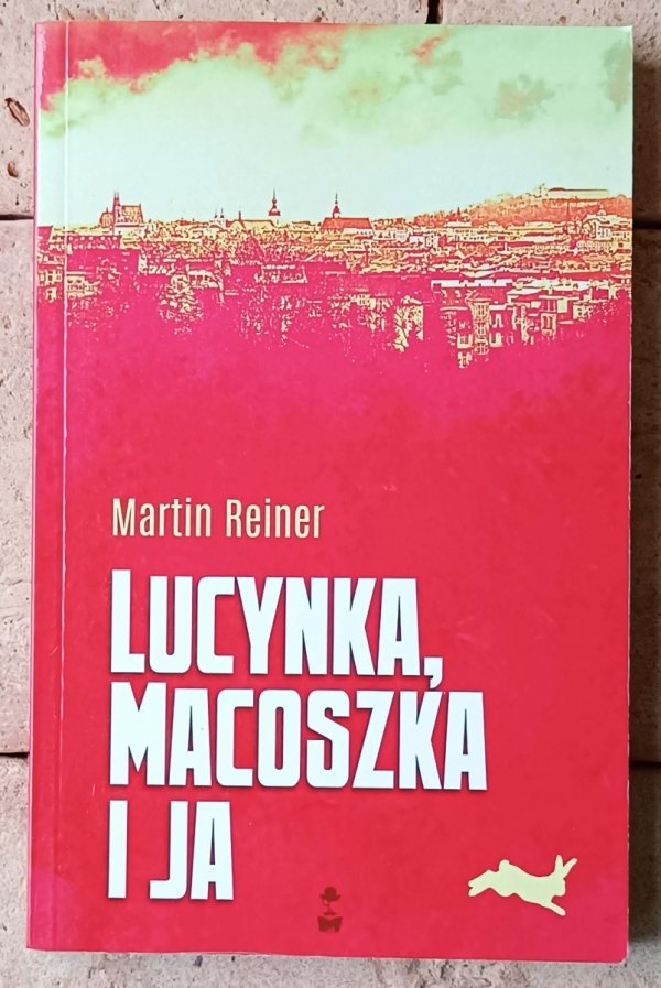 Martin Reiner Lucynka, macoszka i ja - okładka