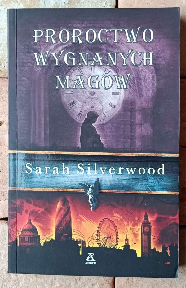 Sarah Silverwood  Proroctwo wygnanych magów - okładka