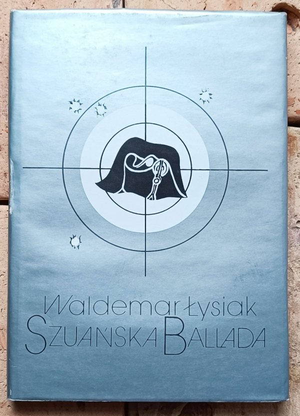 Waldemar Łysiak Szuańska Ballada - okładka