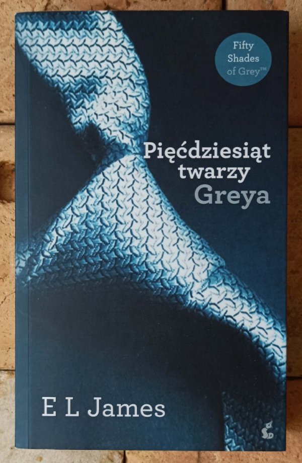 EL James • Trylogia Pięćdziesiąt twarzy Greya + Grey - okładka