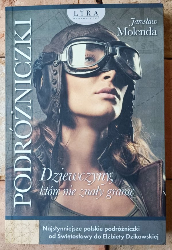 Jarosław Molenda • Podróżniczki. Dziewczyny, które nie znały granic - okładka