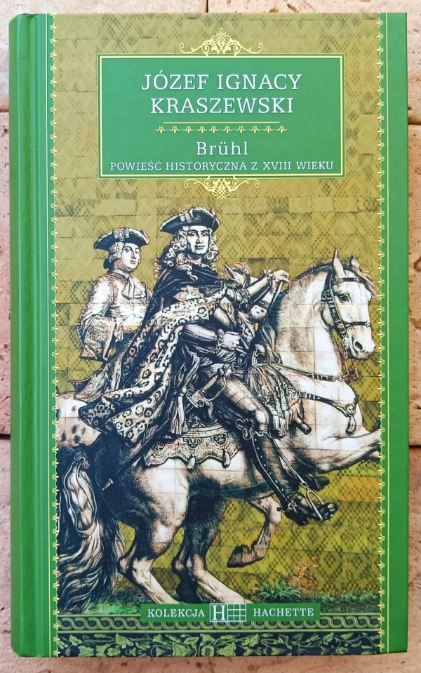 Józef Ignacy Kraszewski • Bruhl