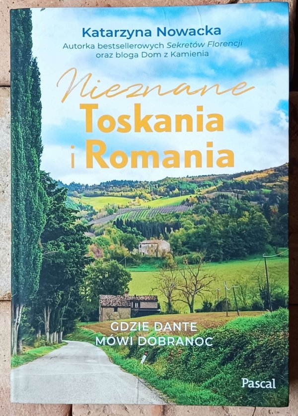 Katarzyna Nowacka  Nieznane Toskania i Romania - okładka