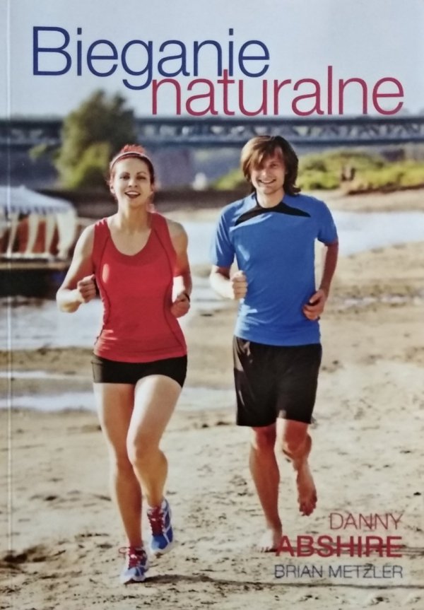 Danny Abshire Brian Metzler • Bieganie naturalne 