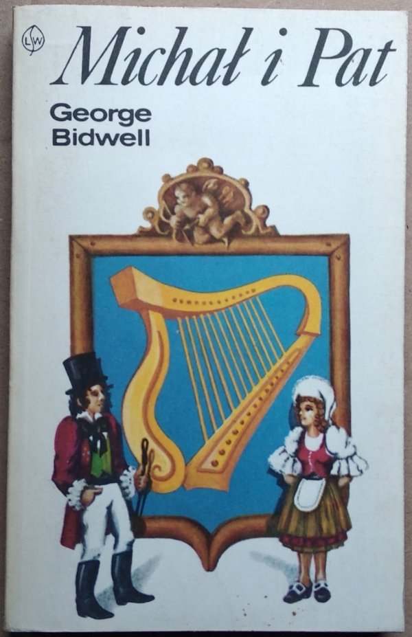 George Bidwell • Michał i Pat. Powieść historyczna z dziejów Irlandii