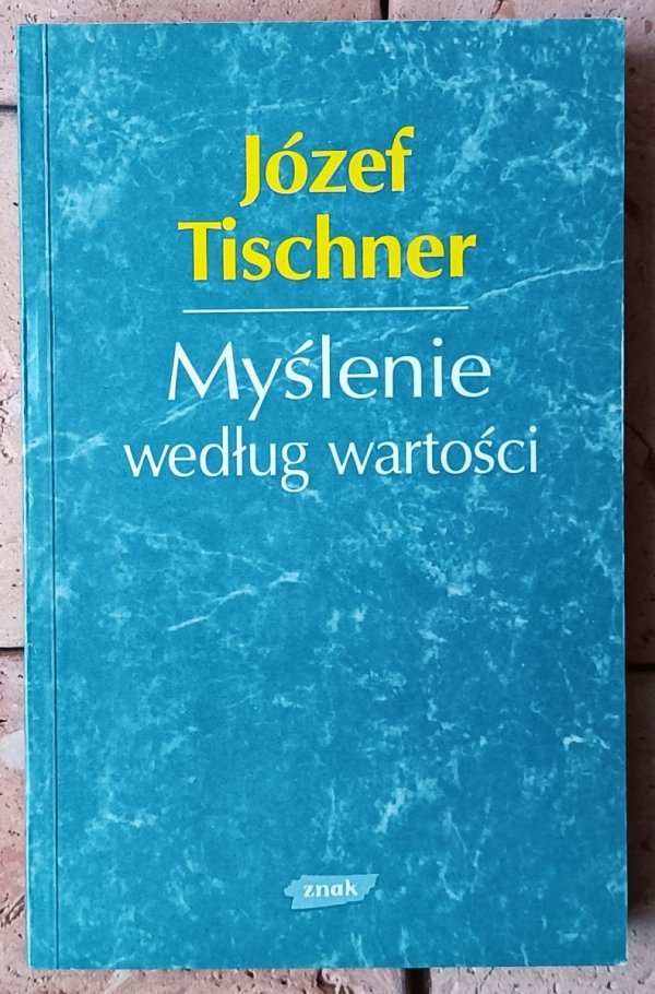 Józef Tischner Myślenie według wartości - okładka