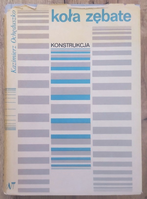 Kazimierz Ochęduszko Koła zębate. Konstrukcja