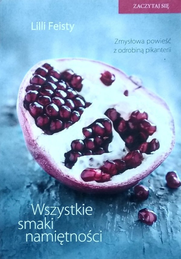 Lilli Feisty • Wszystkie smaki namiętności