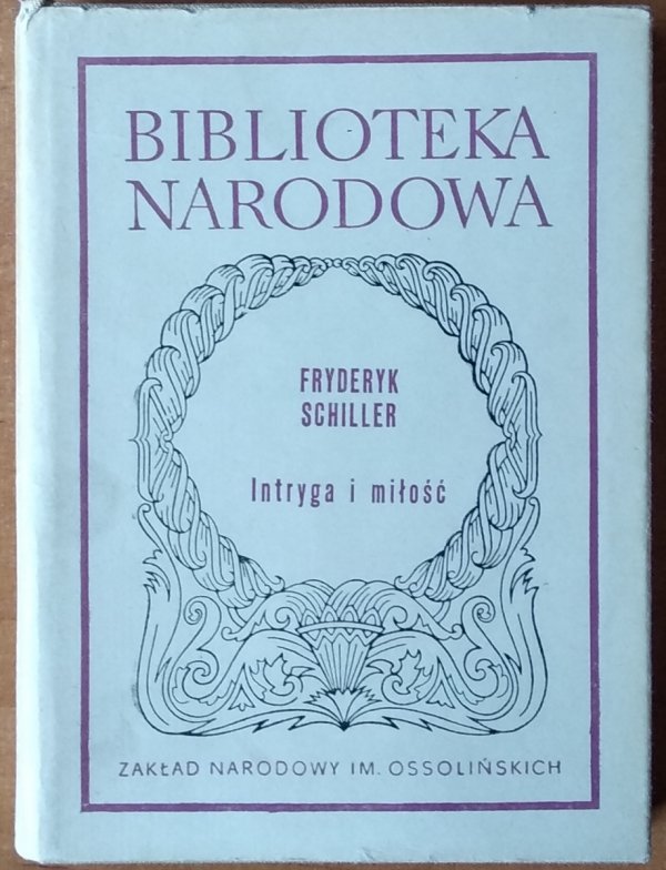 Fryderyk Schiller • Intryga i miłość