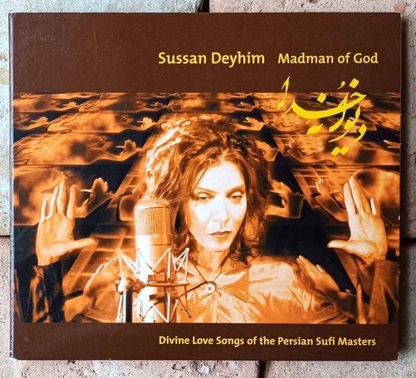 Sussan Deyhim • Madman of God – Divine Love Songs of the Persian Sufi Masters • CD