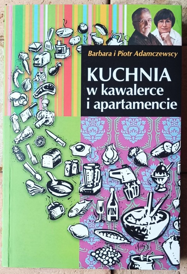 Piotr Adamczewski • Kuchnia w kawalerce i apartamencie - okładka