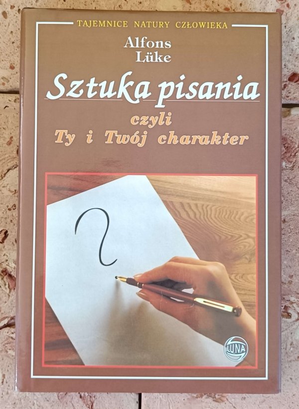 Alfons Luke - Sztuka pisania czyli Ty i Twój charakter - okładka
