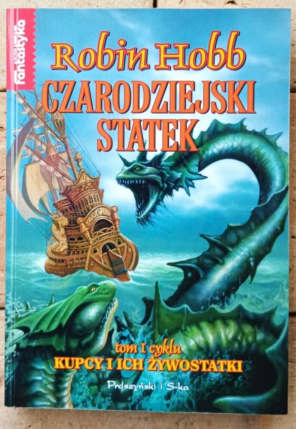 Robin Hobb • Czarodziejski statek [Kupcy i ich Żywostatki tom 1