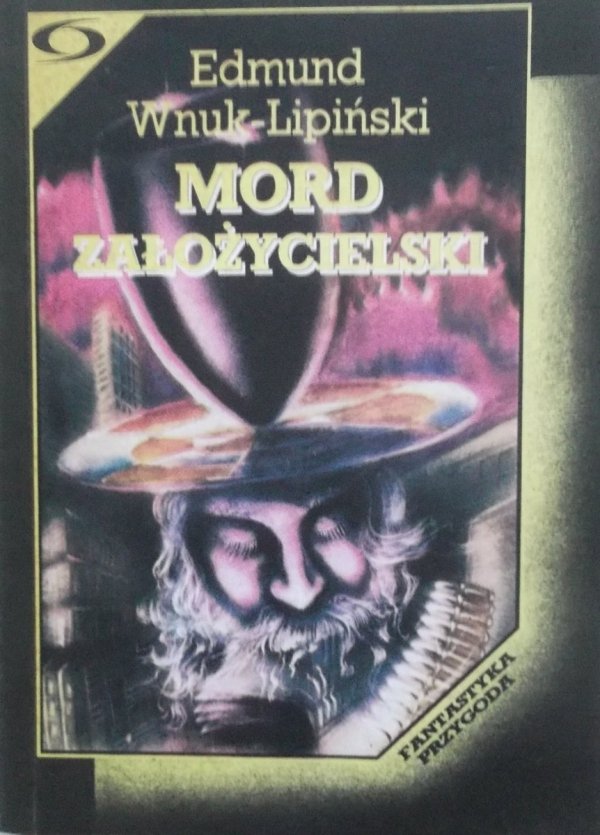 Edmund Wnuk Lipiński • Mord założycielski