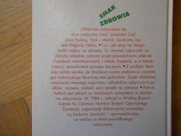 Patrick Holford • Smak zdrowia. Zasady prawidłowego odżywiania