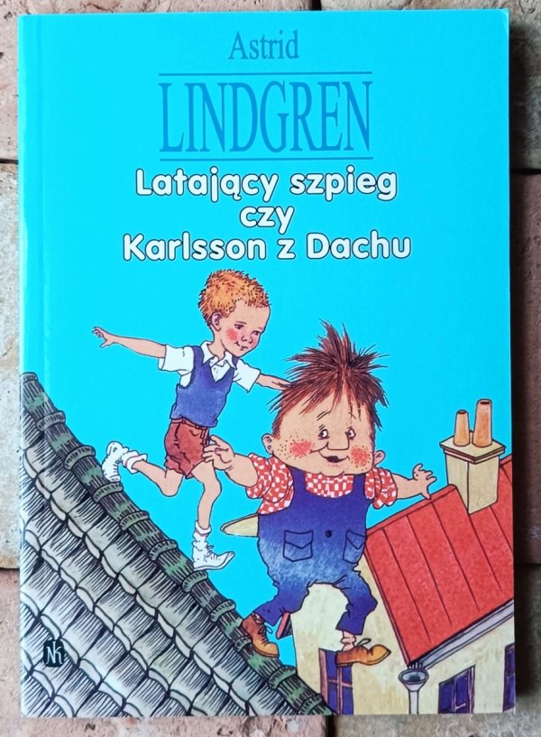 Astrid Lindgren • Latający szpieg czy Karlsson z Dachu - okładka