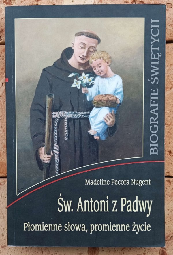 Madeline Pecora Nugent Św. Antoni z Padwy. Płomienne słowa, promienne życie - okładka