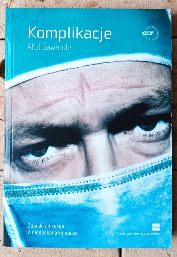 Atul Gawande  • Komplikacje. Zapiski chirurga o niedoskonałej nauce  -  okładka
