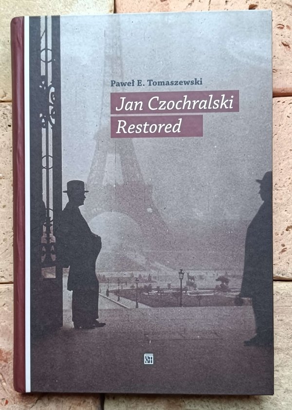 Paweł Tomaszewski - Jan Czochralski Restored