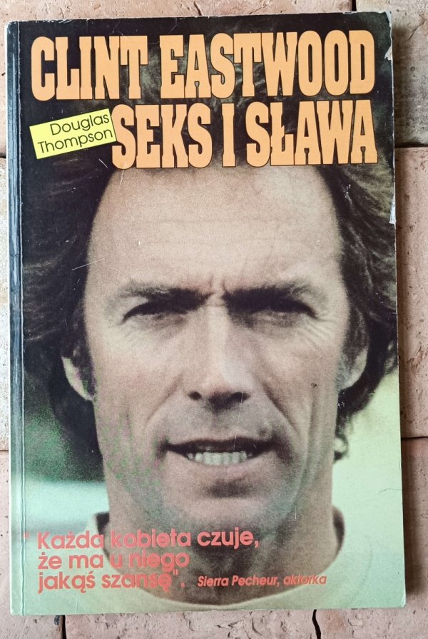 Douglas Thompson  Clint Eastwood. Seks i sława - okładka