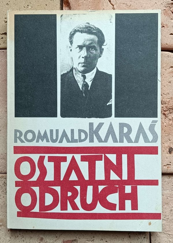 Romuald Karaś - Ostatni Odruch
