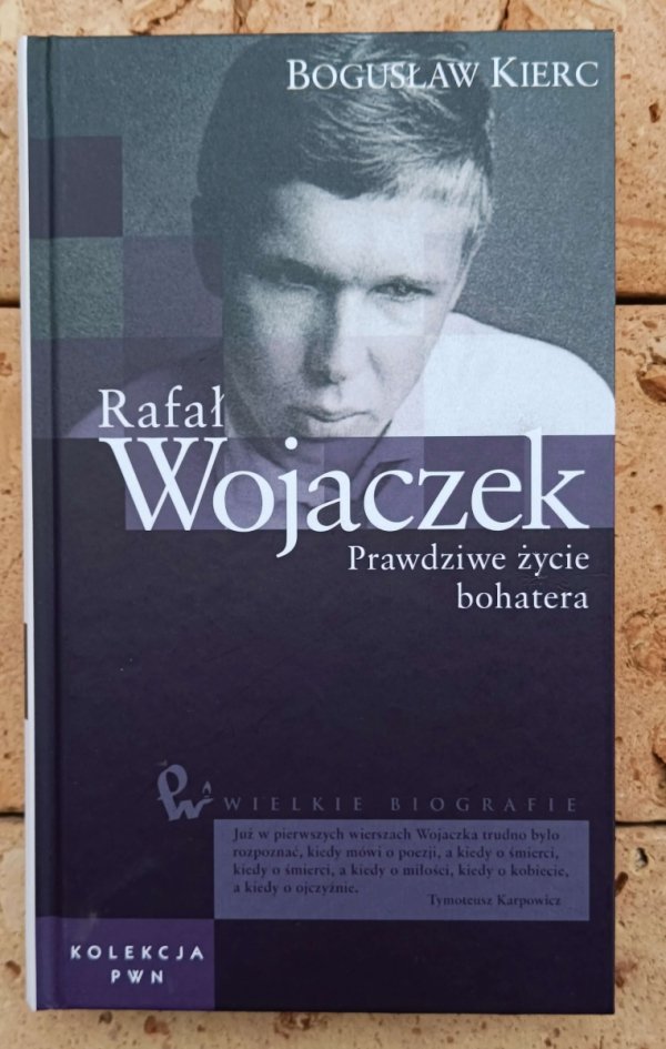Bogusław Kierc • Rafał Wojaczek. Prawdziwe życie bohatera - okładka