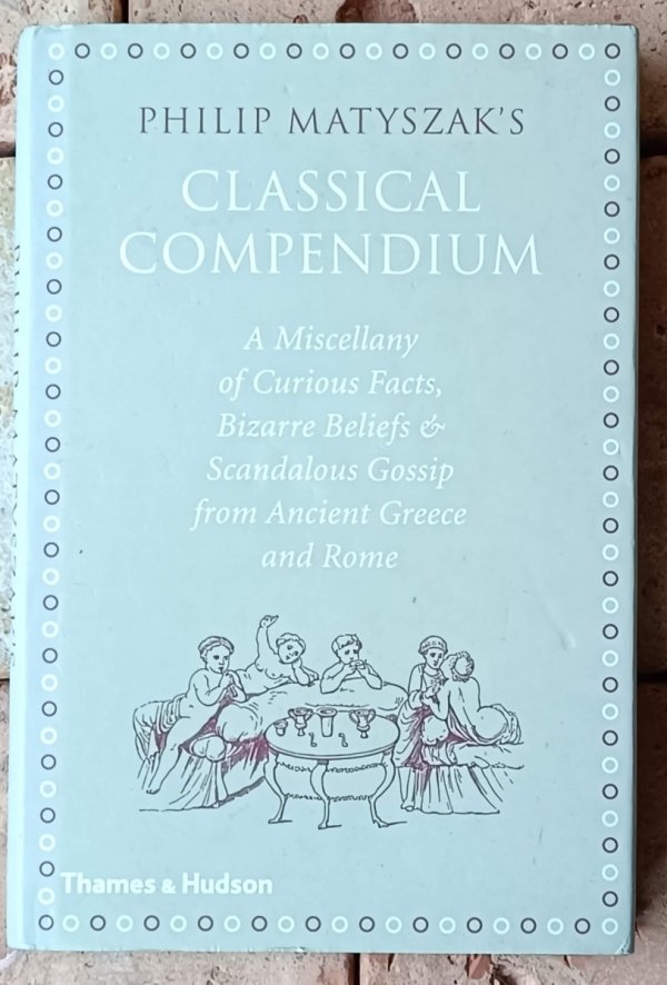 Philip Matyszak • The Classical Compendium - okładka