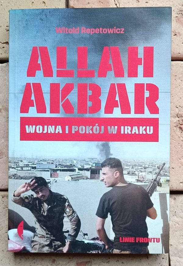Witold Repetowicz - Allah akbar | Wojna i pokój w Iraku