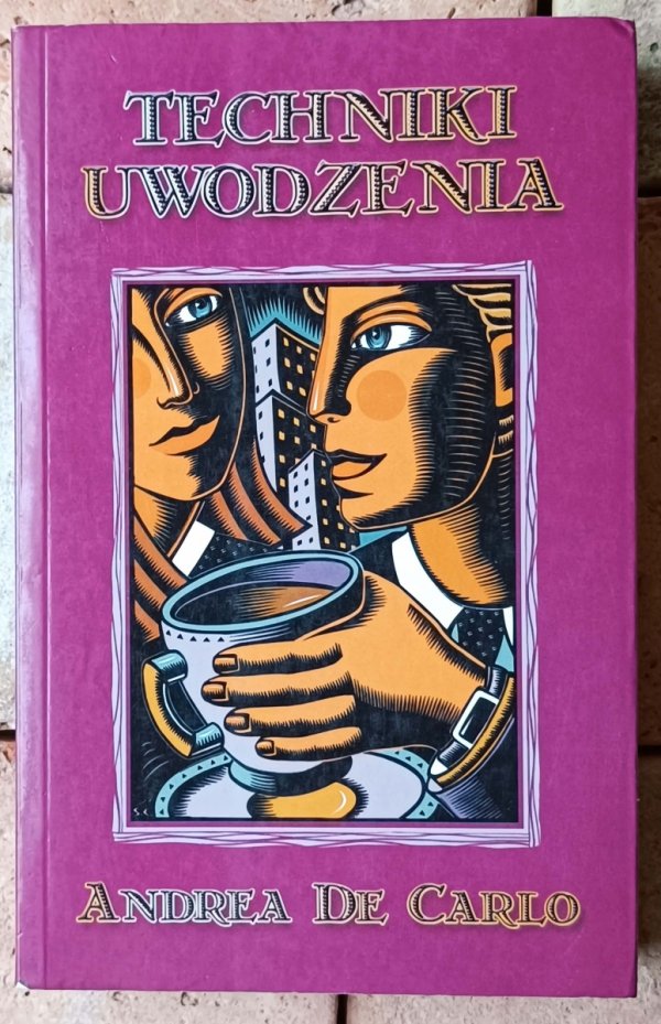 Andrea de Carlo • Techniki uwodzenia - okładka