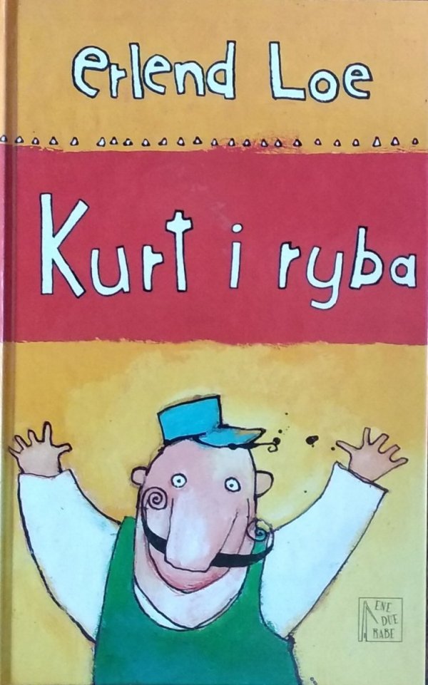 Erlend Loe, Kim Hiorthoy • Kurt i ryba