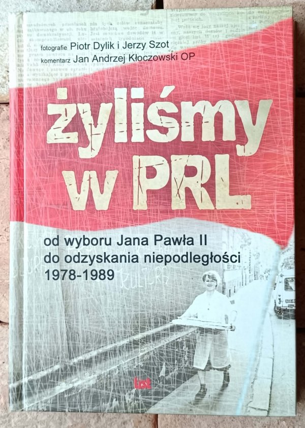 Jan Andrzej Kłoczowski • Żyliśmy w PRL. Od wyboru Jana Pawła II do odzyskania niepodległości 1978-1989 - okładka