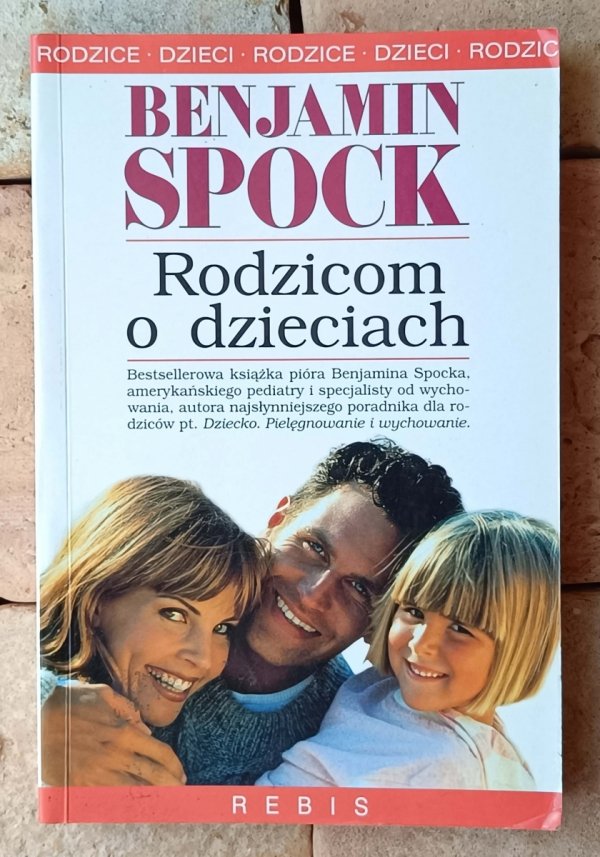 Benjamin Spock • Rodzicom o dzieciach - okładka