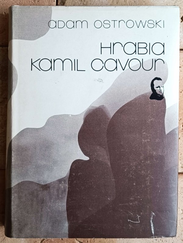 Adam Ostrowski Hrabia Kamil Cavour [Ludzie żywi] - okładka