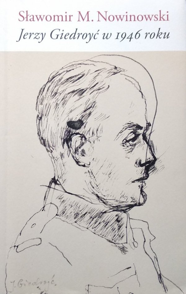 Sławomir M. Nowinowski • Jerzy Giedroyć w 1946 roku