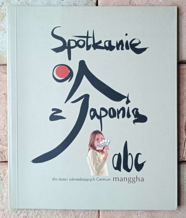 Wioletta Laskowska • Spotkanie z Japonią dla dzieci... - okładka