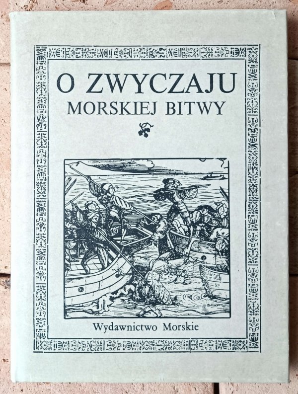 Jakub Zdzisław Lichański O zwyczaju morskiej bitwy [Paprocki, rycerstwo] - okładka